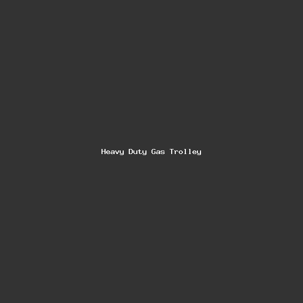 Heavy Duty Gas Trolley