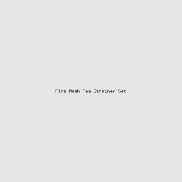 Fine Mesh Tea Strainer Set