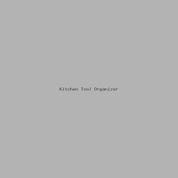 Kitchen Tool Organizer